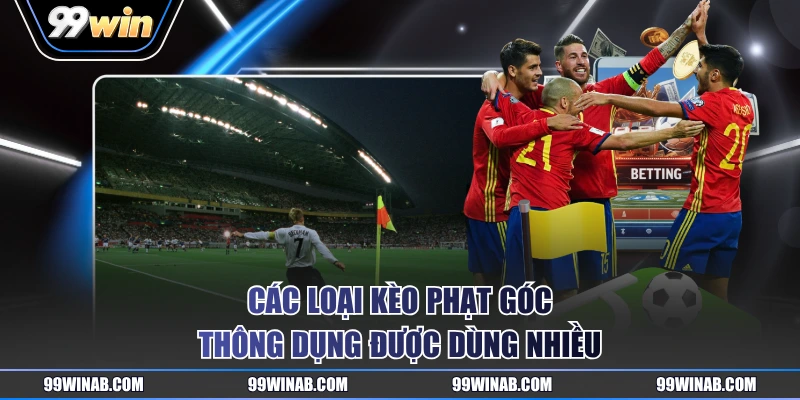 Các loại kèo phạt góc thông dụng được dùng nhiều